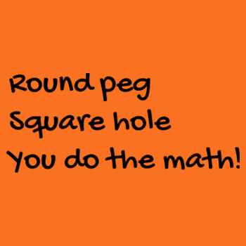 Round peg square hole Design