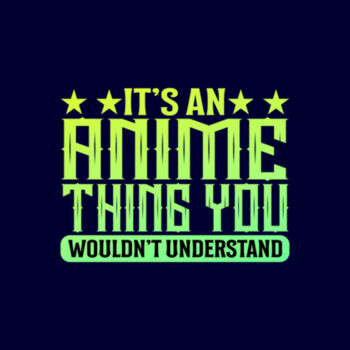 It's an Anime thing Design