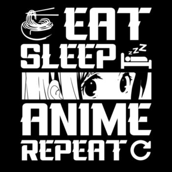 Eat sleep Anime repeat Design