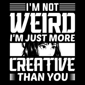 I'm not weird Design