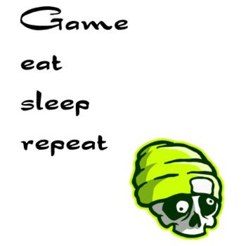 Game, eat, sleep, repeat Design